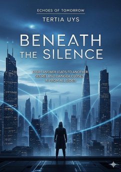 Beneath the silence (Echoes of Tomorrow, #2) (eBook, ePUB) - Uys, Tertia