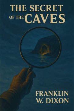 The secret of the caves (eBook, ePUB) - Dixon, Franklin W.