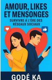 Amour, likes et mensonges-Survivre à l'ère des réseaux sociaux (eBook, ePUB)