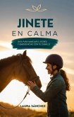 Jinete En Calma: Guía Para Manejar El Estrés Y Emergencias Con Tu Caballo (eBook, ePUB)