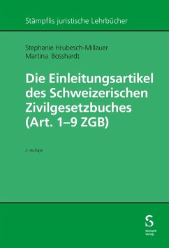 Die Einleitungsartikel des Schweizerischen Zivilgesetzbuches (Art. 1 - 9 ZGB) (eBook, PDF) - Hrubesch-Millauer, Stephanie; Bosshardt, Martina