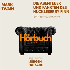 Cover Die Abenteuer und Fahrten des Huckleberry Finn. Ein Abenteuer-Roman. (MP3-Download)