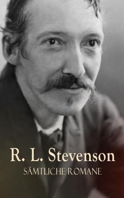 R. L. Stevenson - Sämtliche Romane (eBook, ePUB) - Stevenson, Robert Louis