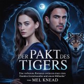 Der Pakt des Tigers: Eine verbotene Romanze zwischen einem dunklen Gestaltwandler und einem Milliardär (eBook, ePUB)