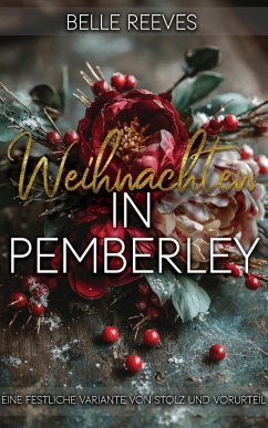 Cover Weihnachten in Pemberley: Eine festliche Variante von Stolz und Vorurteil (eBook, ePUB)