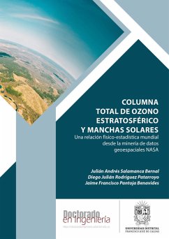 Columna total de ozono estratosférico y manchas solares (eBook, ePUB) - Salamanca Bernal, Julián Andrés; Rodríguez Patarroyo, Diego Julián; Pantoja Benavides, Jaime Francisco
