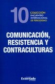 Comunicación, resistencia y contraculturas. (eBook, PDF) Comunicación, resistencia y contraculturas. (eBook, PDF)