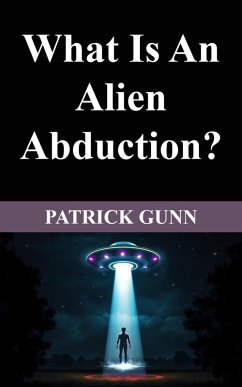 What Is An Alien Abduction? (eBook, ePUB) - Gunn, Patrick