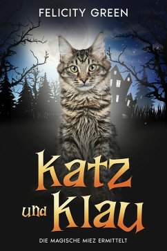 Katz und Klau (eBook, ePUB) - Green, Felicity