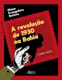 Cover A Revolução de 1930 na Bahia (1930-1937) (eBook, ePUB)