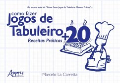 Cover Como Fazer Jogos de Tabuleiro: +20 Receitas Práticas! (eBook, ePUB)