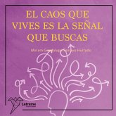El caos que vives es la señal que buscas (MP3-Download)