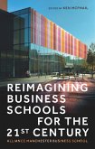 Reimagining business schools for the 21st century (eBook, ePUB)