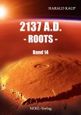 2137 A.D. Roots (eBook, ePUB)