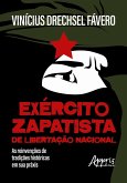 Exército Zapatista de Libertação Nacional: As Reinvenções de Tradições Históricas em Sua Práxis (eBook, ePUB)