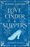 Love, Cinder & Slippers (Adapted Tales, #1) (eBook, ePUB) Love, Cinder & Slippers (Adapted Tales, #1) (eBook, ePUB)