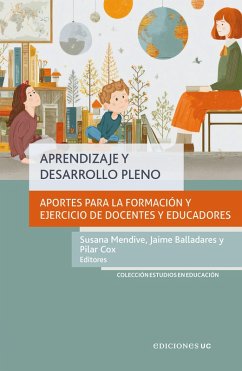 Aprendizaje y desarrollo pleno (eBook, ePUB) - Mendive, Susana; Balladares, Jaime; Cox, Pilar