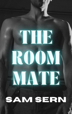 The Roommate (First Time Gay Erotic Short Stories) (eBook, ePUB) - Sern, Sam