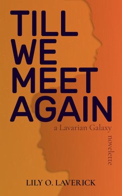 Cover Till We Meet Again (The Lavaria Galaxy, #0.5) (eBook, ePUB)