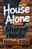 House Alone: Shared Walls (eBook, ePUB)