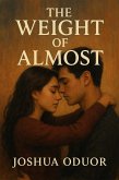 The Weight of Almost (eBook, ePUB)