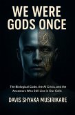 We were Gods Once (eBook, ePUB)