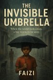 The Invisible Umbrella (eBook, ePUB) The Invisible Umbrella (eBook, ePUB)
