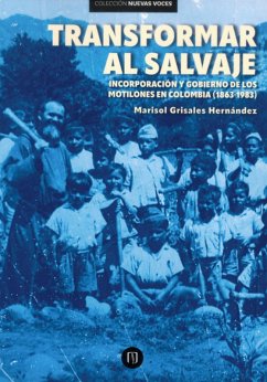 Transformar al salvaje (eBook, ePUB) - Grisales Hernández, Marisol