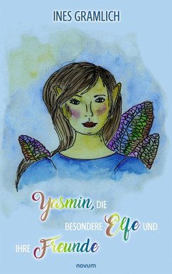 Yasmin, die besondere Elfe und ihre Freunde (eBook, ePUB)