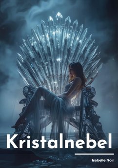 Kristallnebel (eBook, ePUB) - Noir, Isabelle; Noir, Isabelle