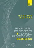 Teoria geral do processo e teoria do processo civil brasileiro - 1ED - 2018. (eBook, ePUB)