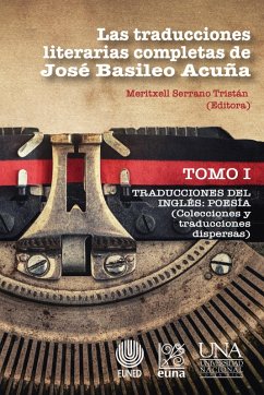 Las traducciones literarias completas de José Basileo Acuña. Tomo I (eBook, ePUB) - Serrano Tristán, Meritxell