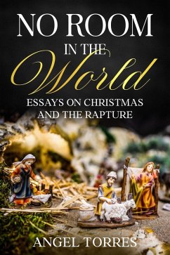 Cover No Room in the World: Essays on Christmas and the Rapture (eBook, ePUB)