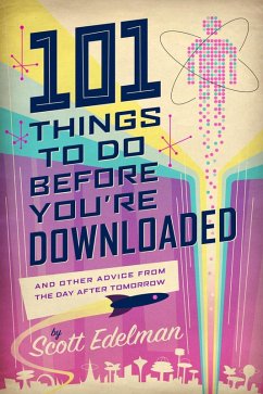 101 Things To Do Before You're Downloaded (eBook, ePUB) Cover 101 Things To Do Before You're Downloaded (eBook, ePUB)