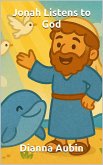 Jonah Listens to God (eBook, ePUB) Jonah Listens to God (eBook, ePUB)