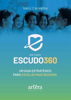 Cover Método Escudo 360: Um Guia Estratégico para Escolas mais Seguras (eBook, ePUB)