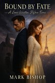 Bound by Fate: A Love Written Before Time (eBook, ePUB)