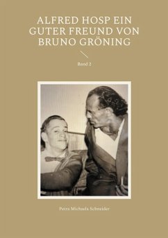 Cover Alfred Hosp ein guter Freund von Bruno Gröning (eBook, ePUB)