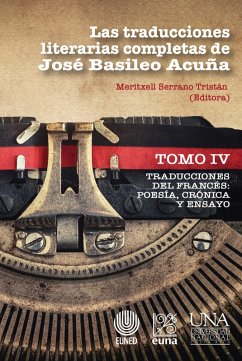 Las traducciones literarias completas de José Basileo Acuña. Tomo IV (eBook, ePUB) - Serrano Tristán, Meritxell