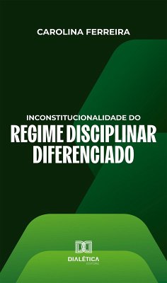 Cover Inconstitucionalidade do Regime Disciplinar Diferenciado (eBook, ePUB)