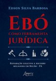 Ebó como Ferramenta Jurídica: Reparação Coletiva e Racismo Religioso em Belém - PA (eBook, ePUB)