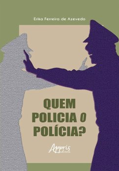 Cover Quem Policia o Polícia? (eBook, ePUB)