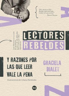 Lectores rebeldes y razones por las que leer vale la pena (eBook, ePUB) - Bialet, Graciela