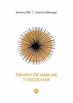Tiempo de hablar y escuchar (eBook, ePUB) - Dib, Jimena; Elberger, Marina