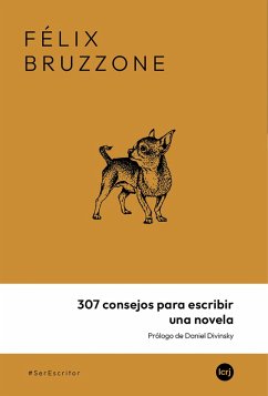 307 consejos para escribir una novela (eBook, ePUB) - Bruzzone, Félix