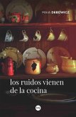Los ruidos vienen de la cocina (eBook, ePUB)