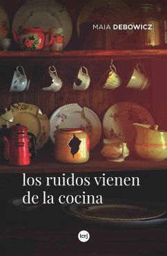 Cover Los ruidos vienen de la cocina (eBook, ePUB)