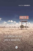 El silencio es otra muerte (eBook, ePUB)