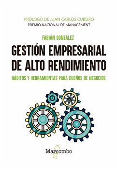 Gestión empresarial de alto rendimiento (eBook, ePUB) - González, Fabián
