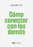 Cómo conectar con los demás (eBook, ePUB) Cómo conectar con los demás (eBook, ePUB)